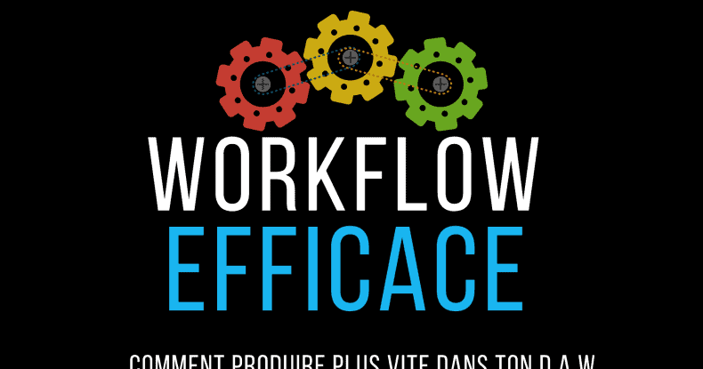 workflow efficace